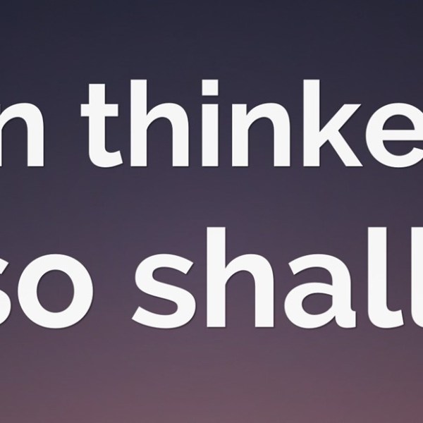 Be Careful How You&nbsp;Think